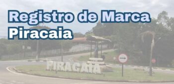 Registro de Marca em Piracaia: Proteja o Nome da sua Empresa na Região Bragantina